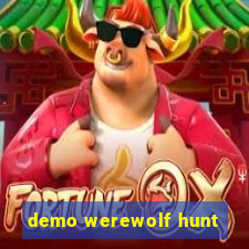 demo werewolf hunt